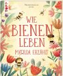 Wie Bienen leben. Matilda erzählt. - Bild 1