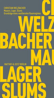 Mauern, Lager, Slums - Welzbacher, Christian