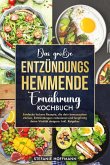 Das große Entzündungshemmende Ernährung Kochbuch