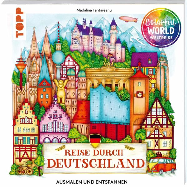 Colorful World Weltreise - Reise durch Deutschland Colorful World Weltreise - Reise durch Deutschland