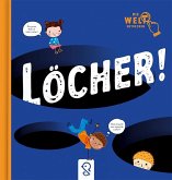 Löcher! Löcher!