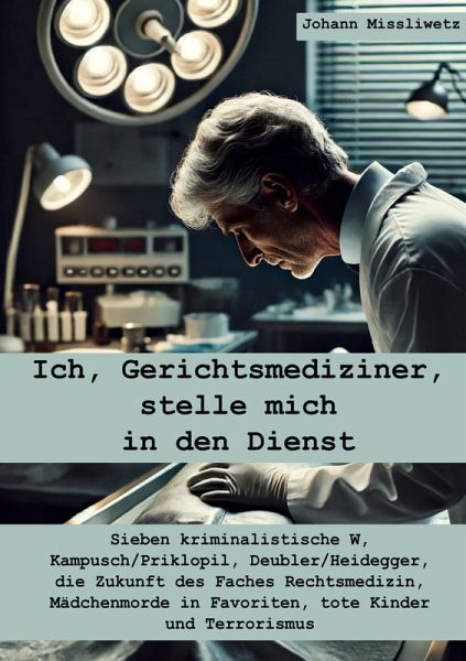 Ich, Gerichtsmediziner, stelle mich in den Dienst