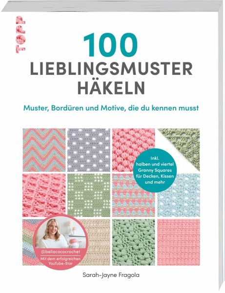 100 Lieblingsmuster häkeln 100 Lieblingsmuster häkeln