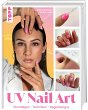 UV Nail Art. Grundlagen - Techniken -... - Bild 1