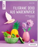 Filigrane Deko aus Wabenpapier (kreativ.kompakt) Filigrane Deko aus Wabenpapier (kreativ.kompakt)