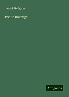 Poetic musings - Hodgson, Joseph