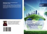 Shaping the Future: AI Leadership and Sustainable Growth Shaping the Future: AI Leadership and Sustainable Growth