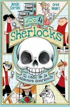 Cover Los 4 Sherlocks 6. El caso de la calavera sonriente