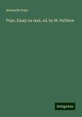 Pope. Essay on man, ed. by M. Pattison