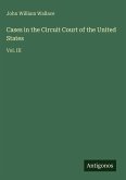 Cases in the Circuit Court of the United States Cases in the Circuit Court of the United States