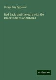 Red Eagle and the wars with the Creek Indians of Alabama Red Eagle and the wars with the Creek Indians of Alabama