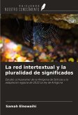 La red intertextual y la pluralidad de significados La red intertextual y la pluralidad de significados
