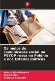 Os meios de comunicação social na PSYOP russa na Polónia e nos Estados Bálticos Os meios de comunicação social na PSYOP russa na Polónia e nos Estados Bálticos