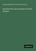Reminiscenes and anecdotes of Daniel Webster Reminiscenes and anecdotes of Daniel Webster