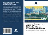 Herausforderungen und Fragen der Stadtentwicklung in marokkanischen Städten Herausforderungen und Fragen der Stadtentwicklung in marokkanischen Städten