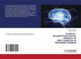 CLINICAL-NEUROPYSIOLOGICAL ASPECTS OF PREECLAMPSIA IN PREGNANT WOMEN CLINICAL-NEUROPYSIOLOGICAL ASPECTS OF PREECLAMPSIA IN PREGNANT WOMEN