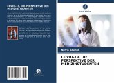 COVID-19, DIE PERSPEKTIVE DER MEDIZINSTUDENTEN COVID-19, DIE PERSPEKTIVE DER MEDIZINSTUDENTEN
