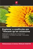 Explorar a exoficção em "Vincent qu'on assassine Explorar a exoficção em "Vincent qu'on assassine