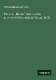 Râs mâlâ; Hindoo annals of the province of Goozerat, in Western India Râs mâlâ; Hindoo annals of the province of Goozerat, in Western India