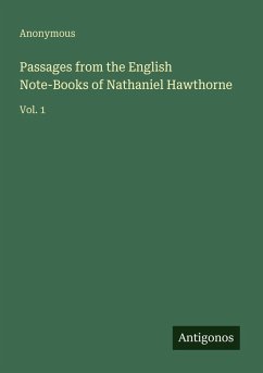 Cover Passages from the English Note-Books of Nathaniel Hawthorne