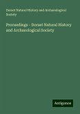 Proceedings - Dorset Natural History and Archaeological Society Proceedings - Dorset Natural History and Archaeological Society