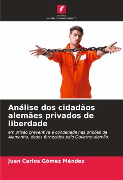 Análise dos cidadãos alemães privados de liberdade - Gómez Méndez, Juan Carlos