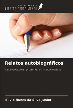 Relatos autobiográficos - Nunes Da Silva Júnior, Silvio