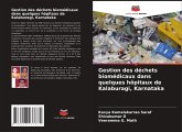 Gestion des déchets biomédicaux dans quelques hôpitaux de Kalaburagi, Karnataka Gestion des déchets biomédicaux dans quelques hôpitaux de Kalaburagi, Karnataka
