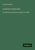 La liberté commerciale La liberté commerciale