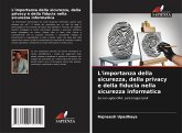 L'importanza della sicurezza, della privacy e della fiducia nella sicurezza informatica