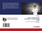 Basics of Mechanical Ventilation: A Step-by-Step Guide