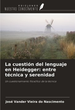 Cover La cuestión del lenguaje en Heidegger: entre técnica y serenidad
