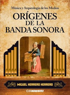 Cover Música y arqueología de los medios. Orígenes de la banda sonora