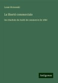 La liberté commerciale La liberté commerciale