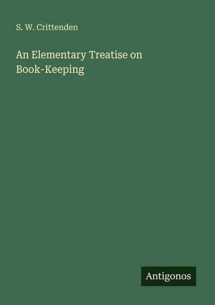 An Elementary Treatise on Book-Keeping An Elementary Treatise on Book-Keeping