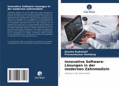 Innovative Software-Lösungen in der modernen Zahnmedizin - Rudrakshi, Anusha;Ramdurg, Praveenkumar