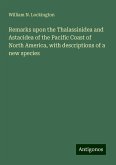 Remarks upon the Thalassinidea and Astacidea of the Pacific Coast of North America, with descriptions of a new species Remarks upon the Thalassinidea and Astacidea of the Pacific Coast of North America, with descriptions of a new species