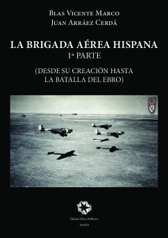 LA BRIGADA AÉREA HISPANA LA BRIGADA AÉREA HISPANA
