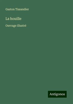 La houille - Tissandier, Gaston