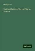 Primitive Christian, The and Pilgrim, The 1878 Primitive Christian, The and Pilgrim, The 1878