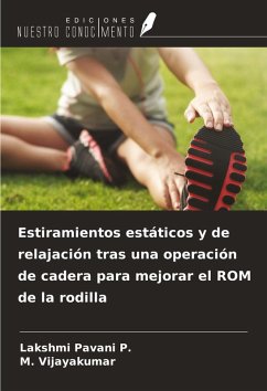 Estiramientos estáticos y de relajación tras una operación de cadera para mejorar el ROM de la rodilla - Pavani P., Lakshmi; Vijayakumar, M.