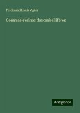 Gommes-résines des ombellifères Gommes-résines des ombellifères