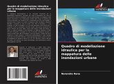 Quadro di modellazione idraulica per la mappatura delle inondazioni urbane Quadro di modellazione idraulica per la mappatura delle inondazioni urbane