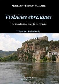 Vivències ebrenques : fets quotidians de quan lo riu era vida - Sánchez Cervelló, Josep; Boquera Margalef, Montserrat