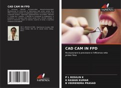 CAD CAM IN FPD - K, P L ROSILIN;KUMAR, K RAWAN;PRASAD, B VEERENDRA