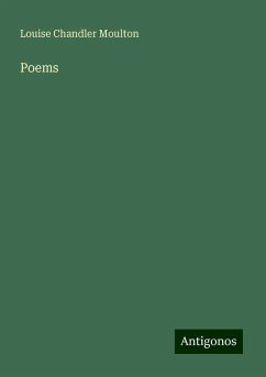 Poems - Moulton, Louise Chandler