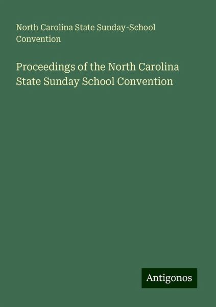 Proceedings of the North Carolina State Sunday School Convention
