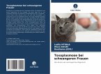 Toxoplasmose bei schwangeren Frauen Toxoplasmose bei schwangeren Frauen