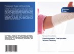 Photodynamic Therapy and Wound Healing Photodynamic Therapy and Wound Healing