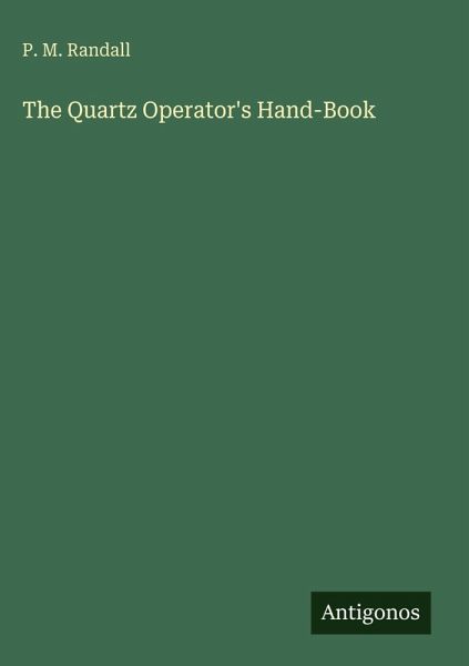 The Quartz Operator's Hand-Book